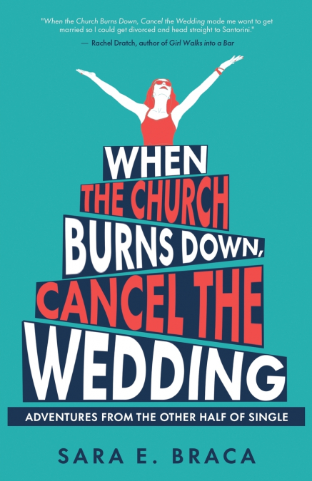 When the Church Burns Down, Cancel the Wedding