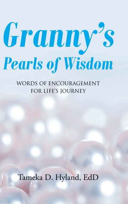 Granny’s Pearls of Wisdom