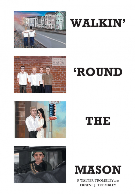 WALKIN’ ’ROUND THE MASON