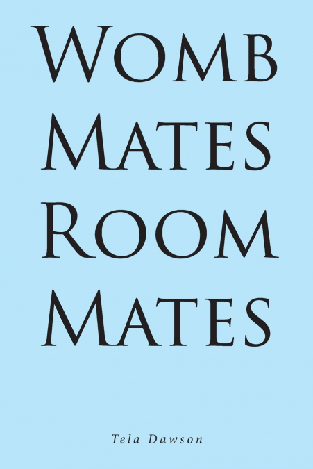 Womb Mates Room Mates