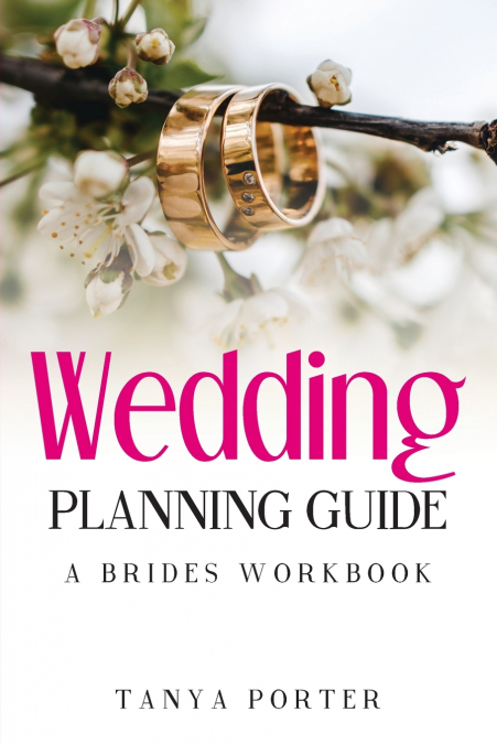 Wedding Planning Guide, A Brides Work Book