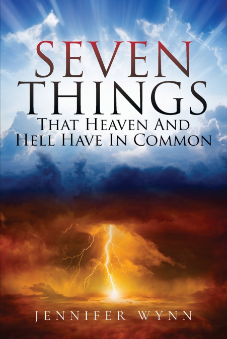 Seven Things That Heaven and Hell Have In Common