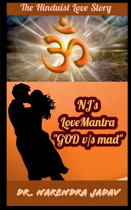 NJ’s LoveMantra GOD vs MAD