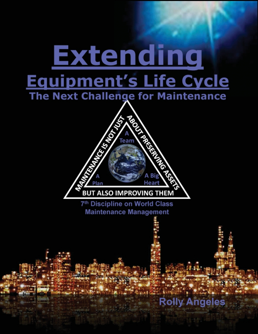 Extending Equipment’s Life Cycle - The Next Challenge for Maintenance