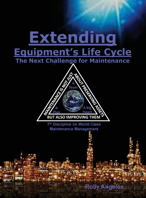 Extending Equipment’s Life Cycle - The Next Challenge for Maintenance
