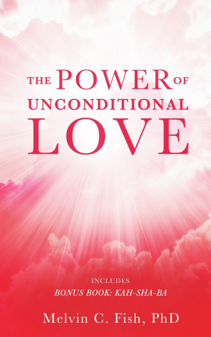 The Power of Unconditional Love