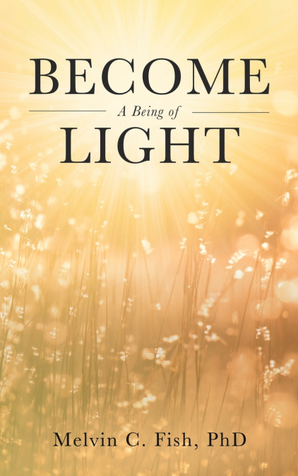 Become A Being Of Light