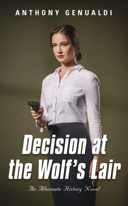 DECISION AT THE WOLF’S LAIR
