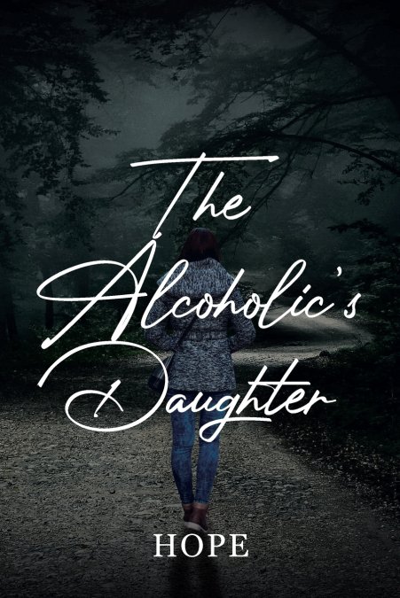 The Alcoholic’s Daughter
