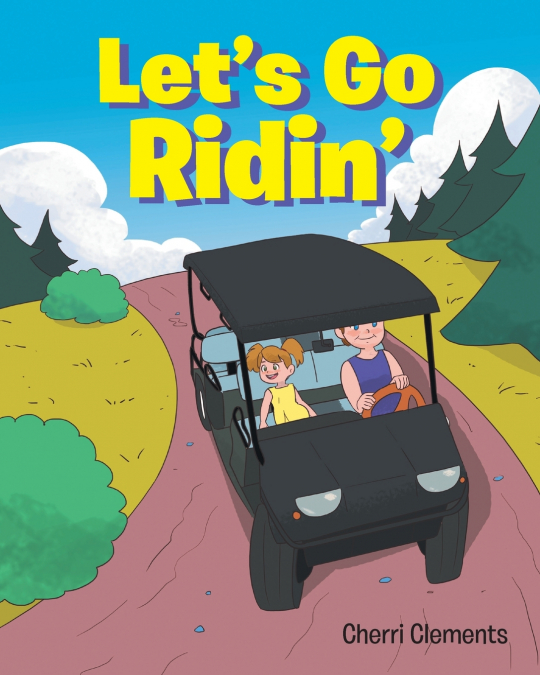 Let’s Go Ridin