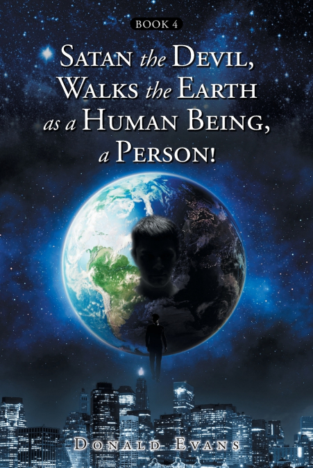 Satan the Devil, Walks the Earth as a Human Being, a Person!