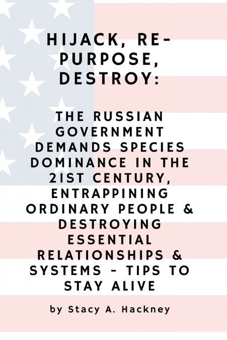 Hijack, Re-purpose, Destroy