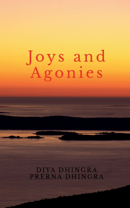 Joys and Agonies