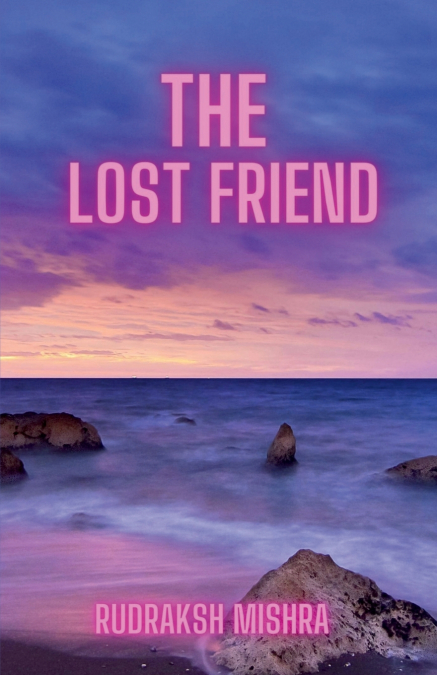 THE LOST FRIEND