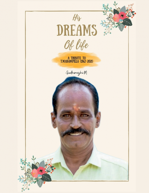 His Dreams Of Life!