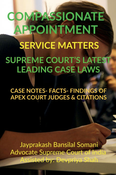 COMPASSIONATE APPOINTMENT- SERVICE MATTERS- SUPREME COURT’S LATEST LEADING CASE LAWS