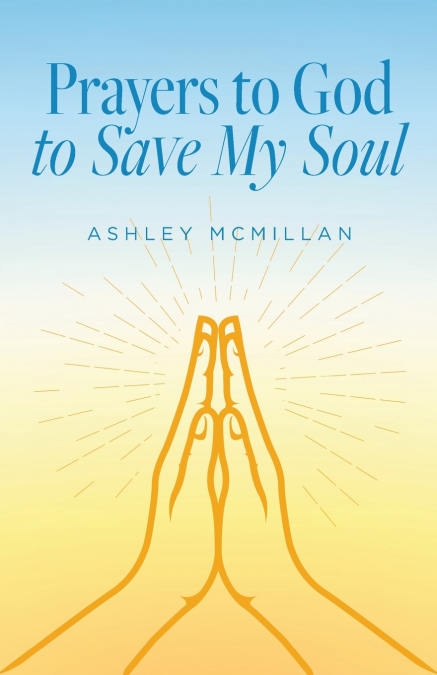 Prayers to God to Save My Soul