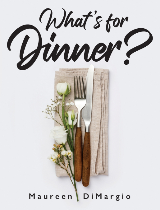 What’s for Dinner?