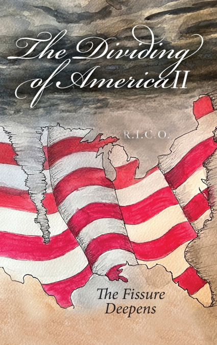 The Dividing of America II   The Fissure Deepens
