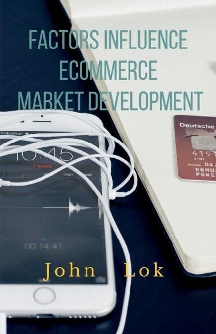 Factors Influence Ecommerce Market Development