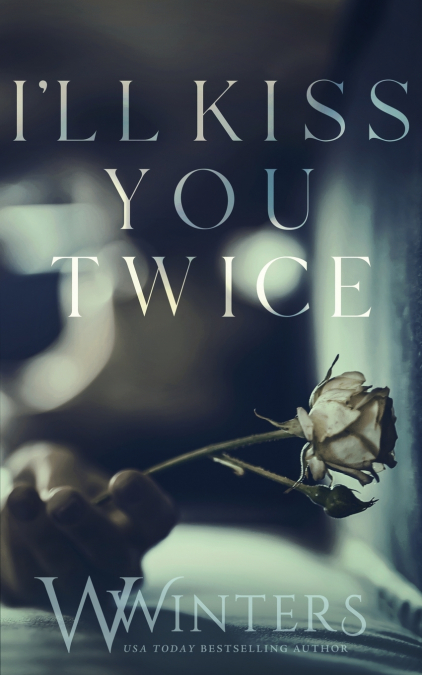 I’ll Kiss You Twice