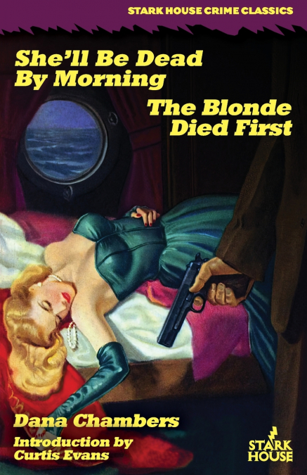 She’ll Be Dead by Morning / The Blonde Died First