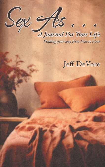 Sex As . . . A Journal for Your Life