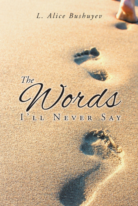 The Words I’ll Never Say
