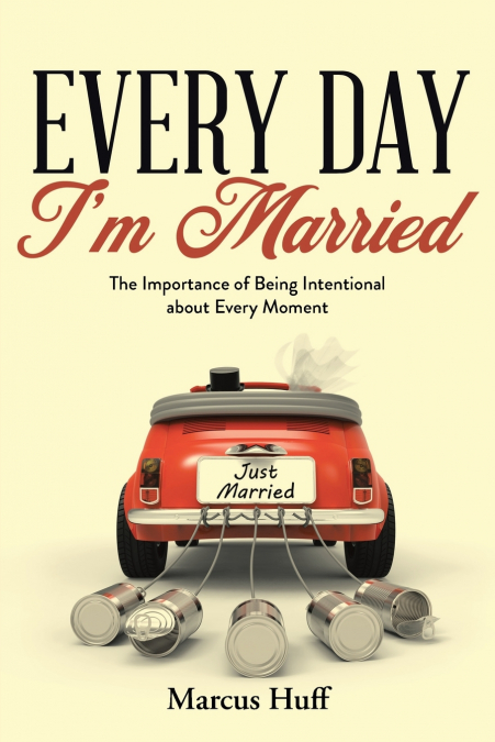 Every Day I’m Married