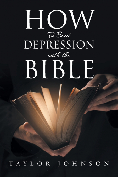How To Beat Depression with the Bible