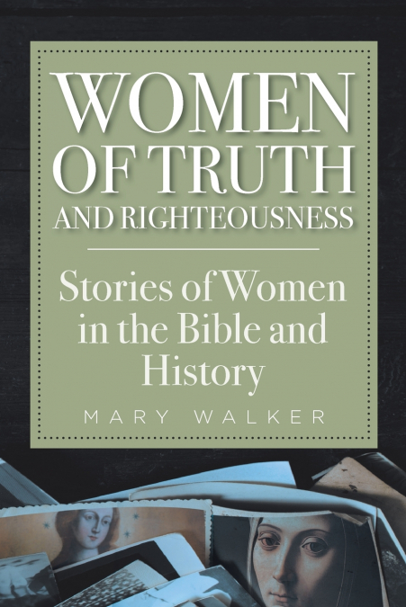 Women of Truth and Righteousness