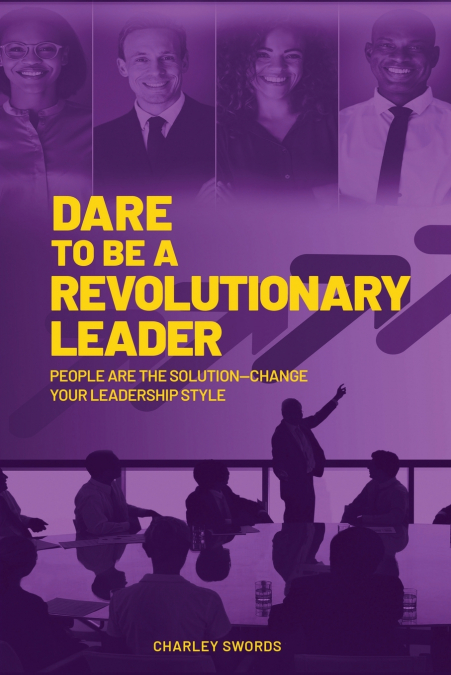 Dare to Be a Revolutionary Leader