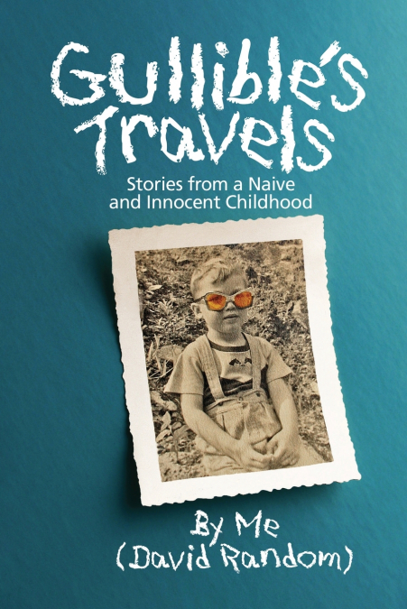 Gullible’s Travels