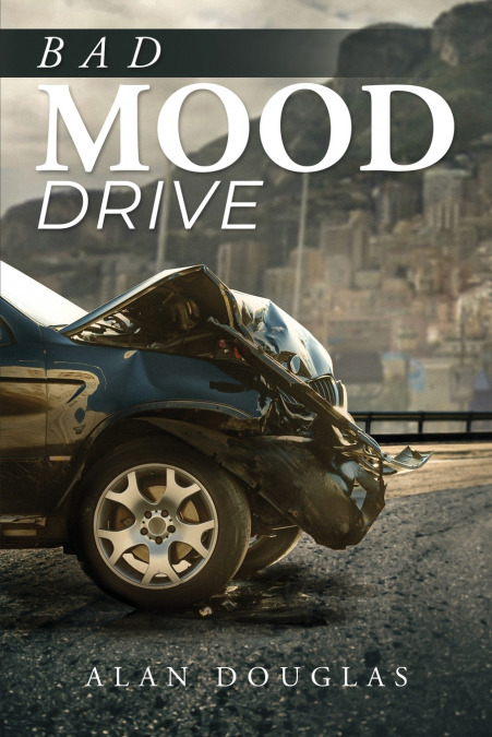 Bad Mood Drive