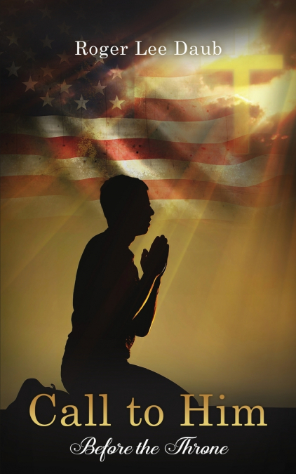 Call to Him Before the Throne