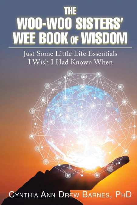 The Woo-Woo Sisters’ Wee Book of Wisdom