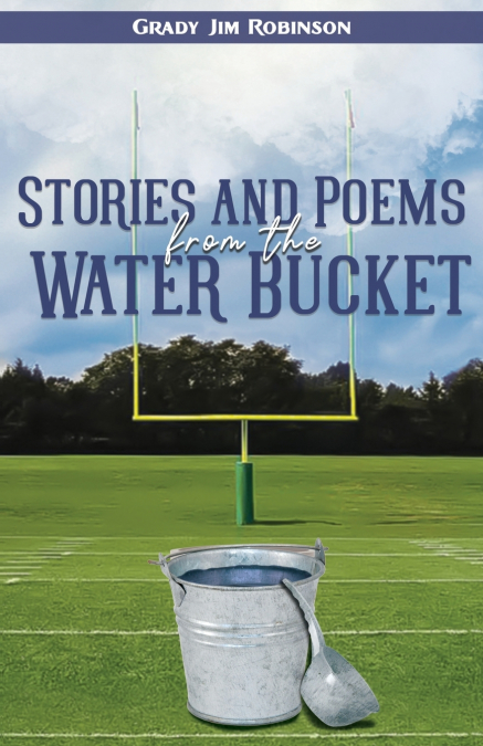 Stories and Poems from the Water Bucket