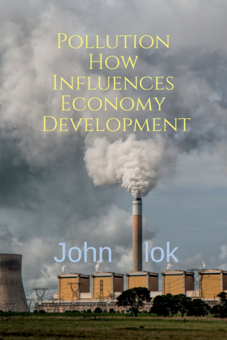 Pollution How Influences Economy Development