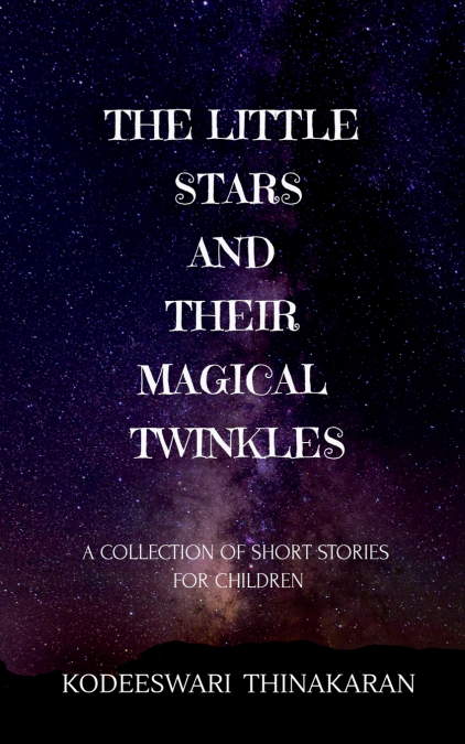 THE LITTLE STARS AND THEIR MAGICAL TWINKLES