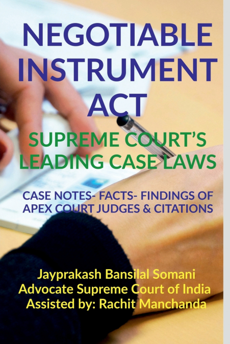 NEGOTIABLE INSTRUMENT ACT-  SUPREME COURT’S LEADING CASE LAWS
