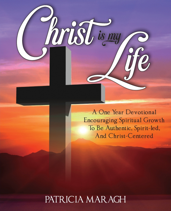 Christ Is My Life