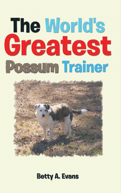 The World’s Greatest Possum Trainer
