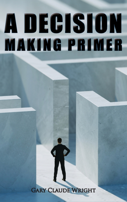 A Decision Making Primer