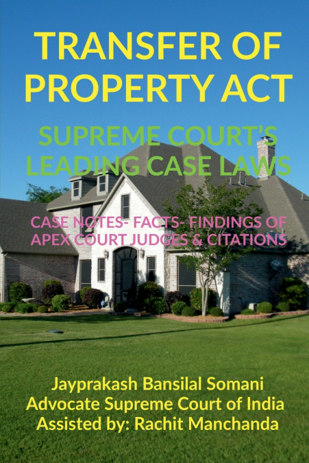 TRANSFER OF PROPERTY ACT- SUPREME COURT’S LEADING CASE LAWS