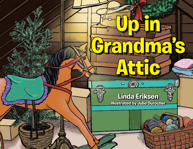 Up in Grandma’s Attic