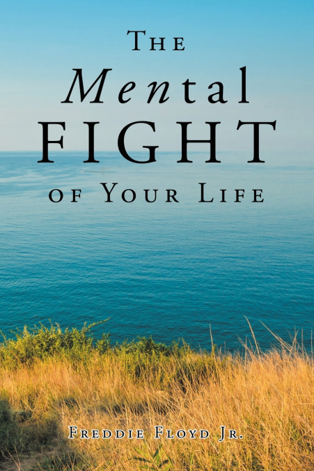 The MENtal Fight Of Your Life