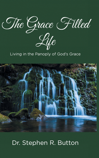 The Grace Filled Life
