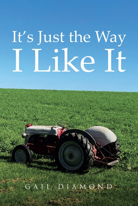 It’s Just the Way I Like It
