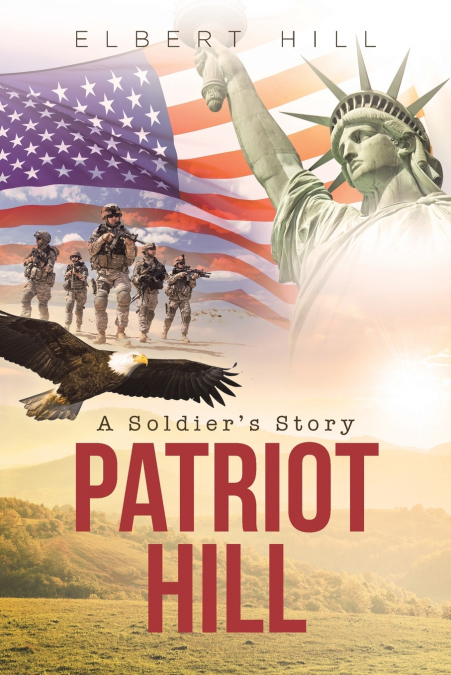 Patriot Hill; A Soldier’s Story
