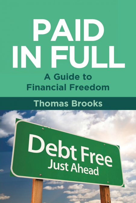 Paid in Full - A Guide to Financial Freedom